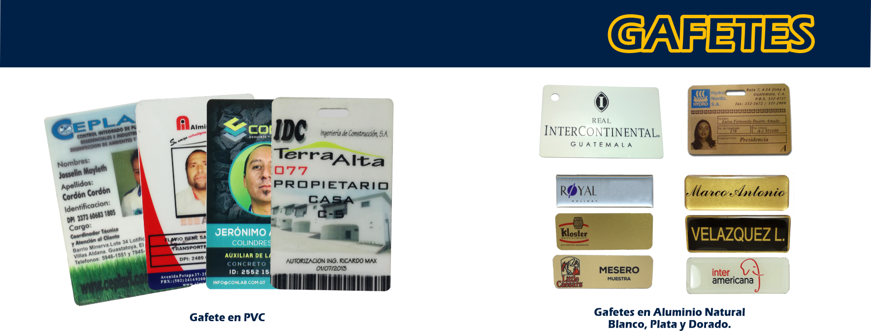 Para identificar al personal interno y externo con información de la empresa, empleado, protocolos, reglas y condiciones de uso